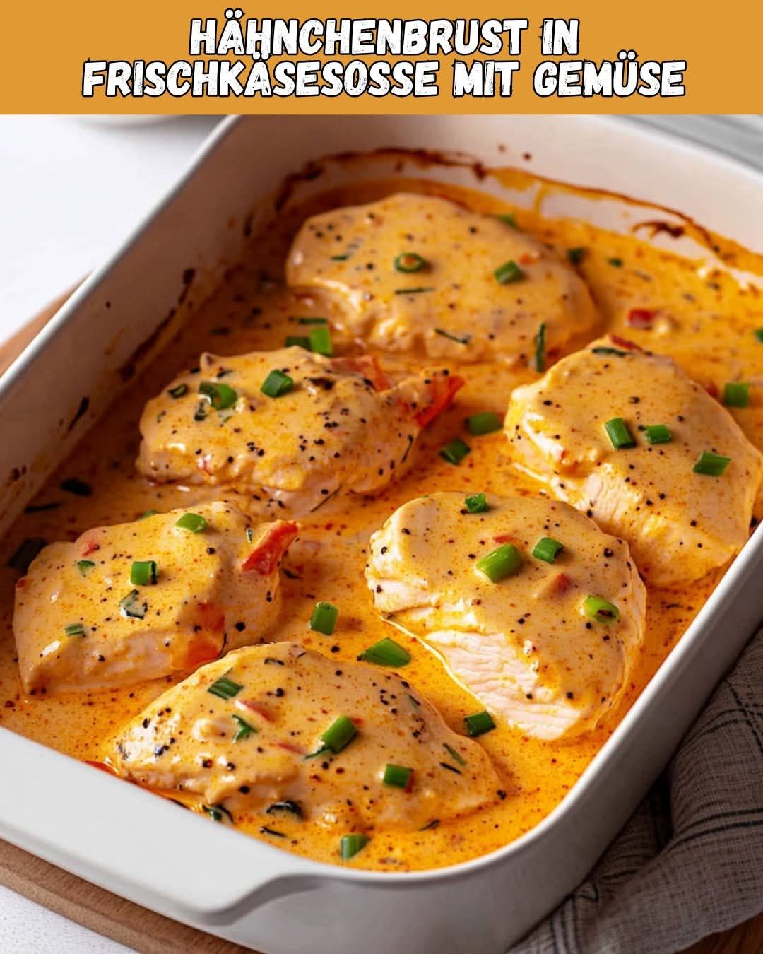 Hähnchenbrust in Frischkäsesoße mit Gemüse - Perfekte Rezepte